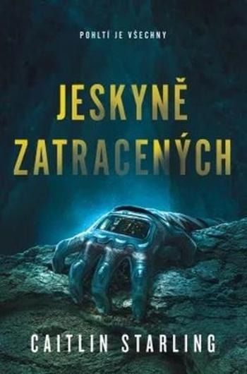 Jeskyně zatracených - Starling Caitlin