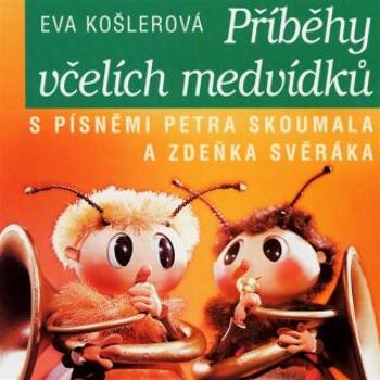 Včelí medvídci Příběhy včelích medvídků - Eva Košlerová - audiokniha