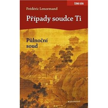 Případy soudce Ti. Půlnoční soud (978-80-740-7244-4)