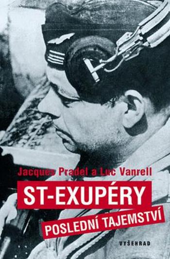 ST-Exupéry Poslední tajemství - Pradel Jacques