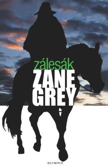 Zálesák - Loren Zane Grey - e-kniha