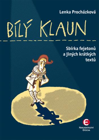 Bílý klaun - Lenka Procházková - e-kniha