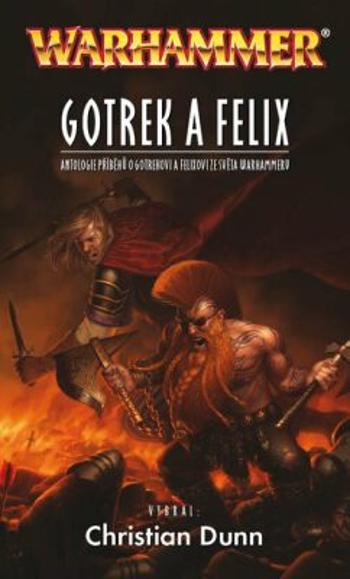 Gotrek a Felix - Christian Dunn