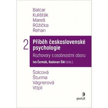 Příběh československé psychologie II.: Rozhovory s osobnostmi oboru (978-80-262-1944-6)