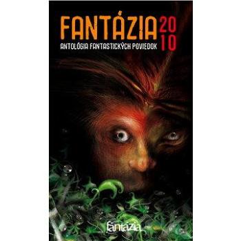 Fantázia 2010 – antológia fantastických poviedok (978-80-969-2365-6)
