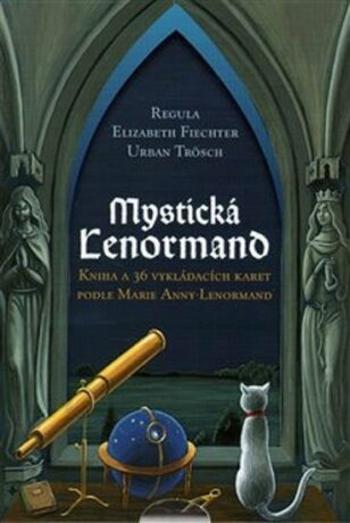 Mystická Lenormand - Regula Elizabeth Fiechter, Urban Trösch