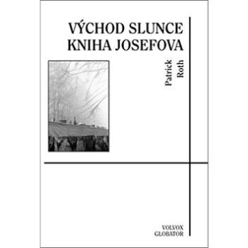 Východ slunce: Kniha Josefova (978-80-7511-436-5)