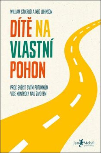 Dítě na vlastní pohon - Ned Johnson a William Stixrud