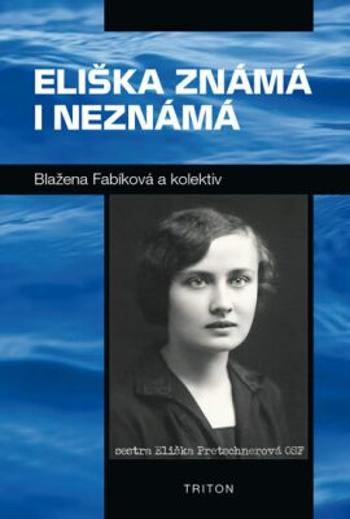 Eliška známá i neznámá - Blažena Fabíková
