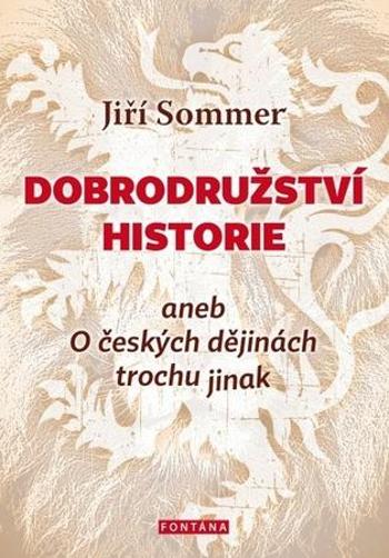 Dobrodružství historie - Sommer Jiří