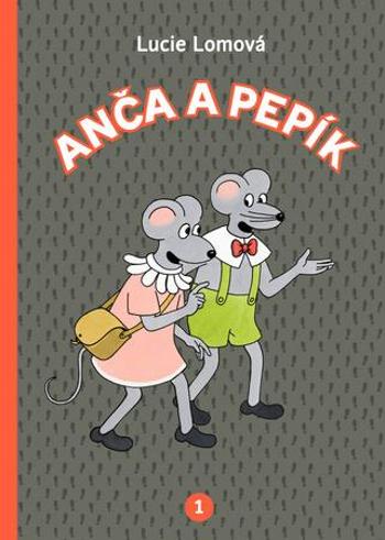 Anča a Pepík 1 - Lomová Lucie