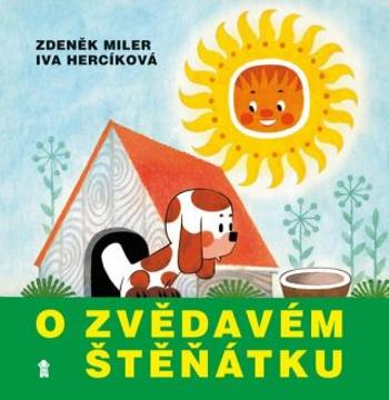 O zvědavém štěňátku - Zdeněk Miler, Iva Hercíková