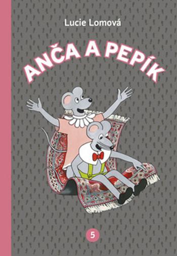 Anča a Pepík 5 - Lomová Lucie