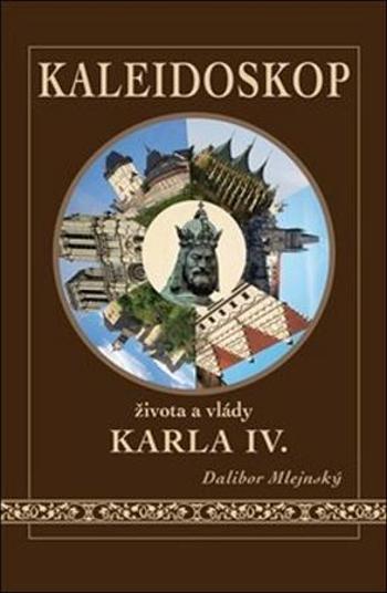 Kaleidoskop života a vlády Karla IV. - Mlejnský Dalibor