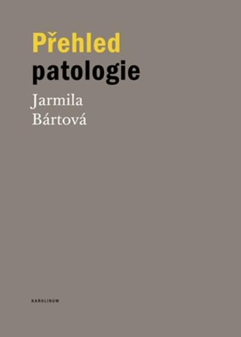 Přehled patologie - Jarmila Bártová - e-kniha