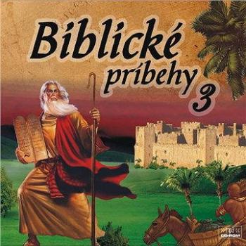 Biblické príbehy 3