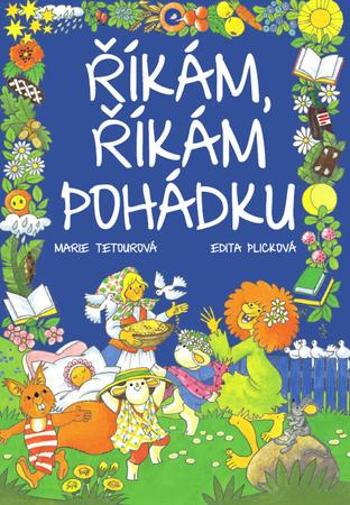 Říkám, říkám pohádku - Plicková Edita