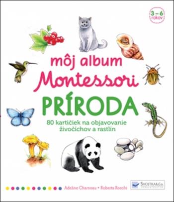Môj album Montessori Príroda - Adeline Charneau - Rocchi Roberta