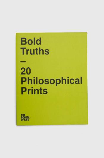 Knížka The School of Life Press Bold Truths, The School of Life