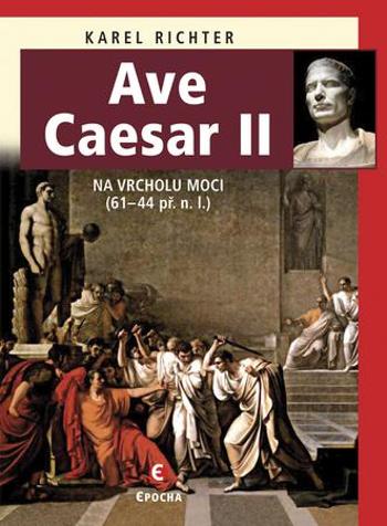 Ave Caesar II - Richter Karel