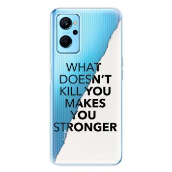 Odolné silikonové pouzdro iSaprio - Makes You Stronger - Realme 9i