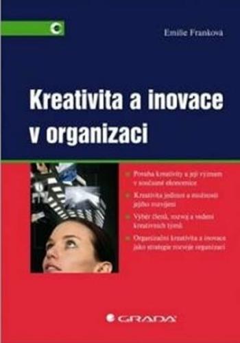 Kreativita a inovace v organizaci - Emilie Franková