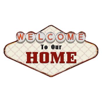 Kovová nástěnná cedule Welcome To Our Home - 49*1*27 cm 6Y4911
