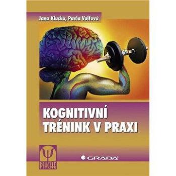 Kognitivní trénink v praxi (978-80-247-2608-3)
