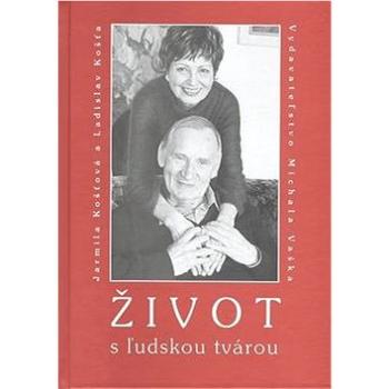 Život s ľudskou tvárou (80-7165-606-2)