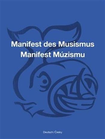 Manifest Múzismu / Manifest des Musismus - Cikán Ondřej