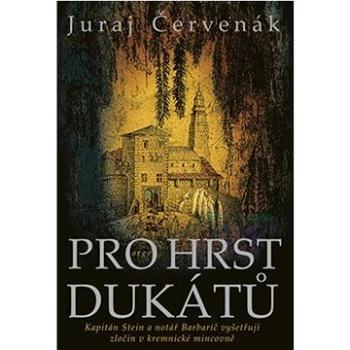 Pro hrst dukátů  (978-80-257-3778-1)