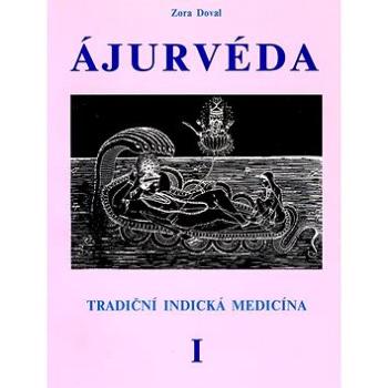 Ájurvéda I.: Tradiční indická medicína (978-80-85349-74-0)