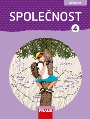 Společnost 4 pro ZŠ - Člověk a jeho svět - Učebnice - Kateřina Gorčíková, Helena Východská