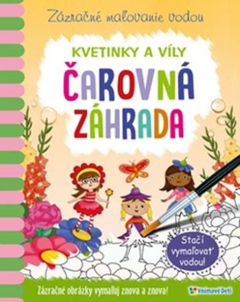 Zázračné maľovanie vodou Čarovná záhrada