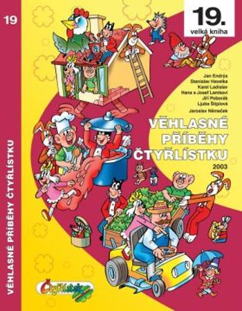 Věhlasné příběhy Čtyřlístku 2003 / 19. velká kniha - Stanislav Havelka, Karel Ladislav, Endrýs Jan