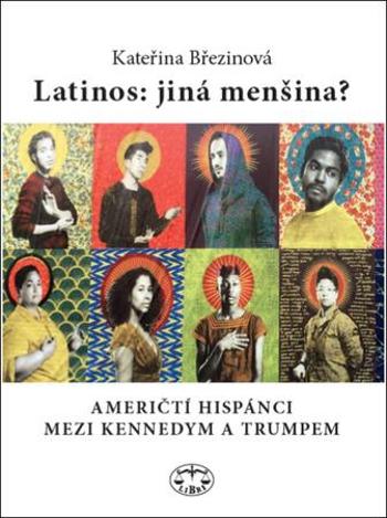 Latinos: jiná menšina? - Březinová Kateřina