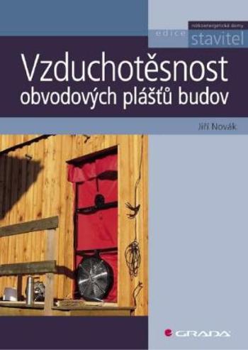 Vzduchotěsnost obvodových plášťů budov - Jiří Novák - e-kniha