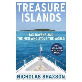 Treasure Islands: Tax Havens and the Men Who Stole the World (0099541726)