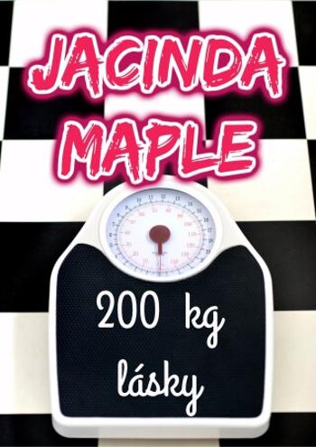 200 kg lásky - Jacinda Maple - e-kniha