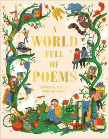 A World Full of Poems: Inspiring poetry for children