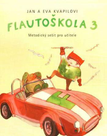 Kvapil-Kvapilová Flautoškola 3 (metodický zošit) Noty