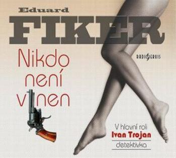 Nikdo není vinen - Eduard Fiker - audiokniha