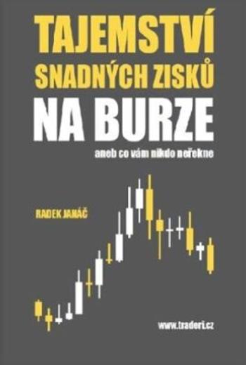 Tajemství snadných zisků na burze - Radek Janáč