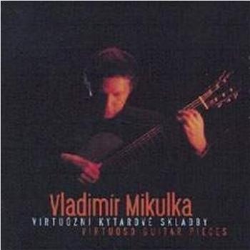 Mikulka Vladimír: Virtuózní kytarové skladby - CD (LT0042-2)