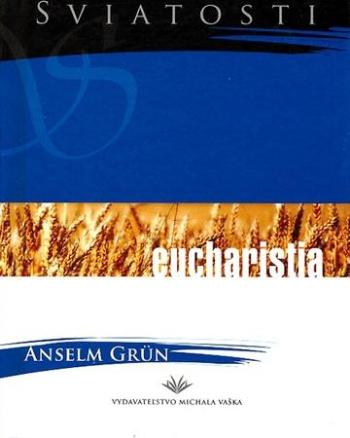 Eucharistia - Grün Anselm