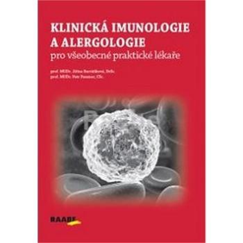 Klinická imunologie a alergologie pro všeobecné praktické lékaře (978-80-7496-423-7)