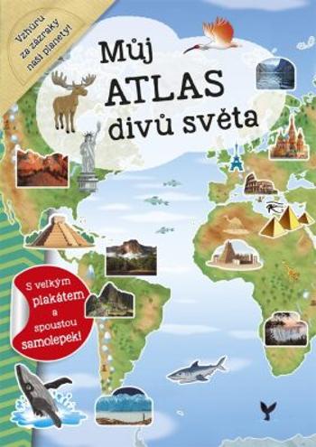 Můj atlas divů světa - Galia Lami Dozo - van der Kar