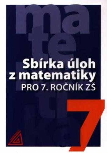 Sbírka úloh z matematiky pro 7. ročník ZŠ - Ivan Bušek