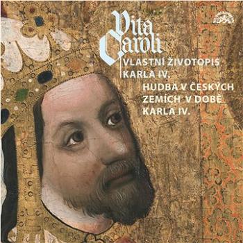 Various: Vita Caroli - Vlastní životopis Karla IV. + Hudba na dvoře Karla IV. (2x CD) - CD (SU6424-2)