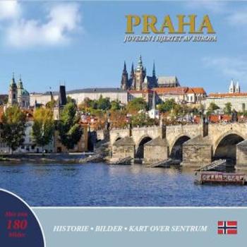 Praha: Juvelen i hjertet av Europa (norsky) - Ivan Henn